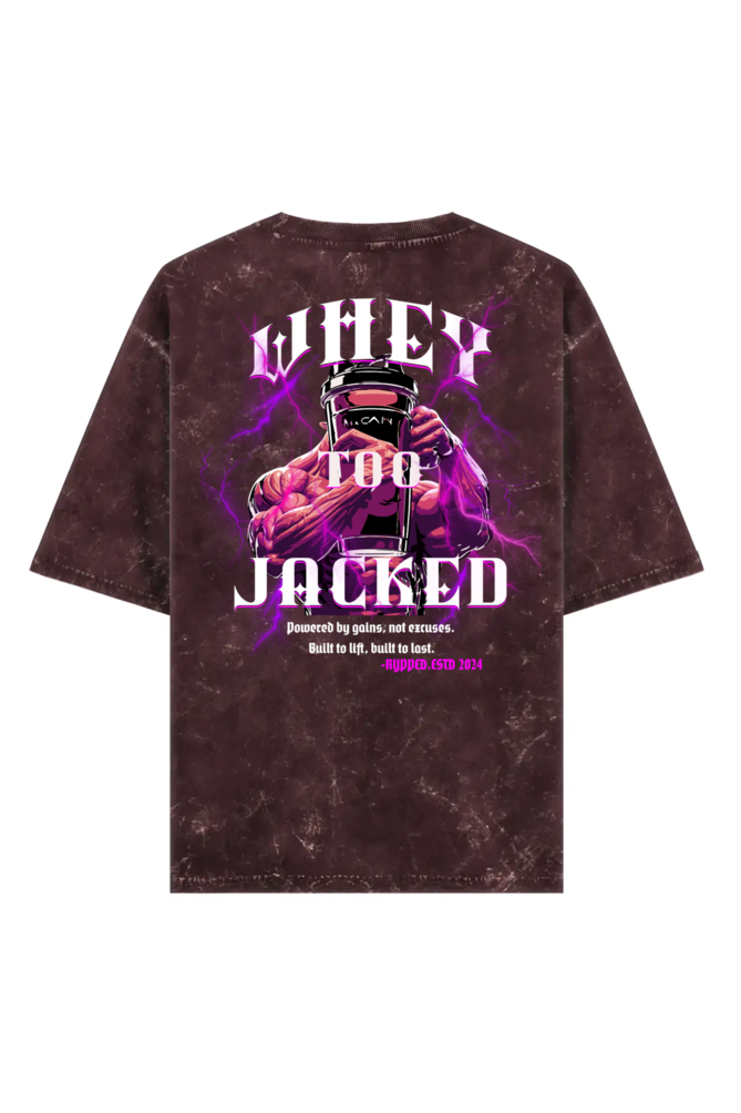 WHEY TOO JACKED ACID WASH TSHIRT