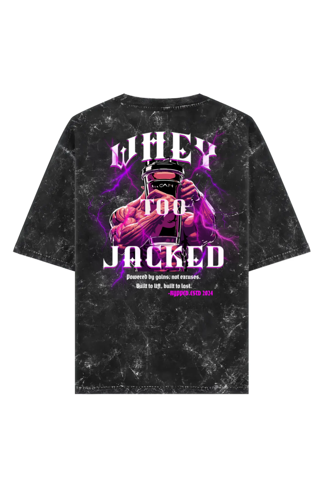 WHEY TOO JACKED ACID WASH TSHIRT