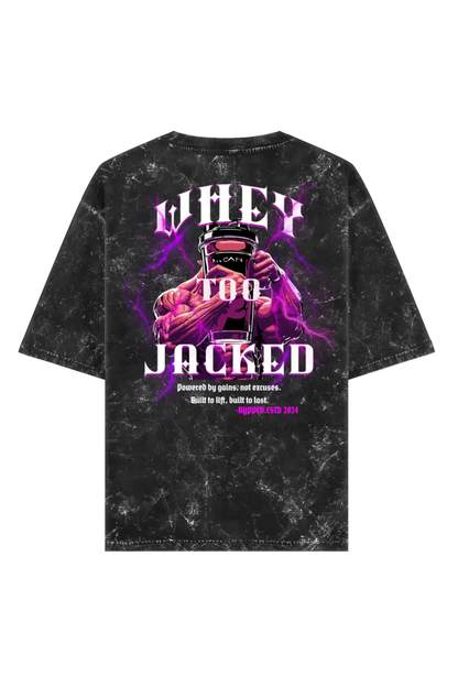 WHEY TOO JACKED ACID WASH TSHIRT