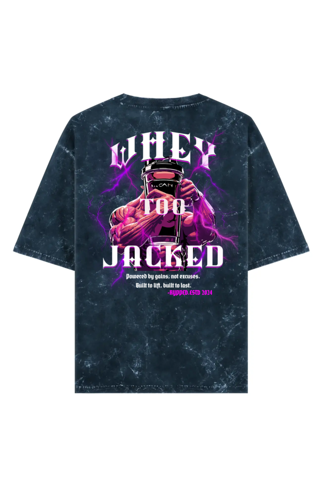 WHEY TOO JACKED ACID WASH TSHIRT